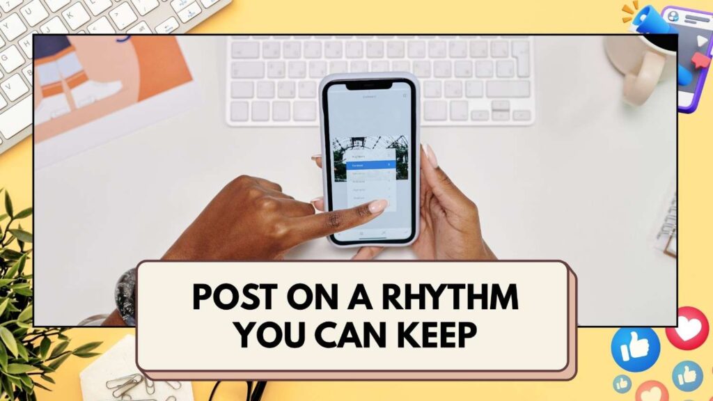 Post on a Rhythm You Can Keep