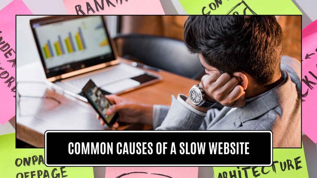 Common Causes of a Slow Website