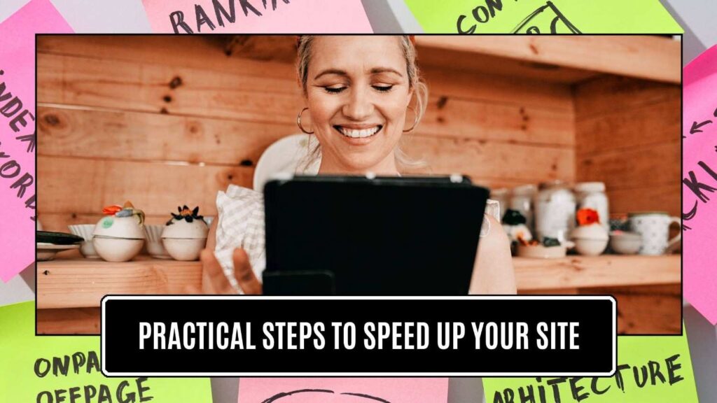 Practical Steps to Speed up Your Site