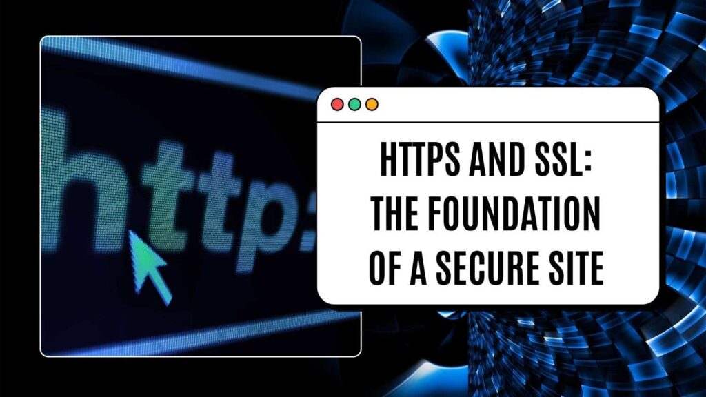 HTTPS and SSL-The Foundation of a Secure Site