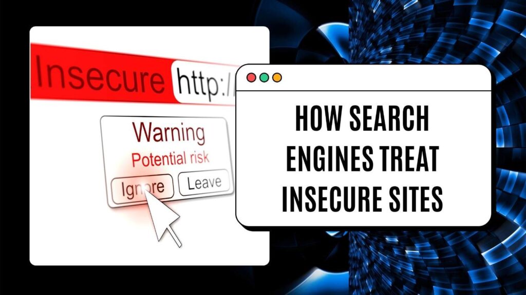 How Search Engines Treat Insecure Sites