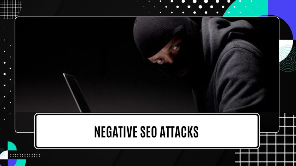 Negative SEO Attacks