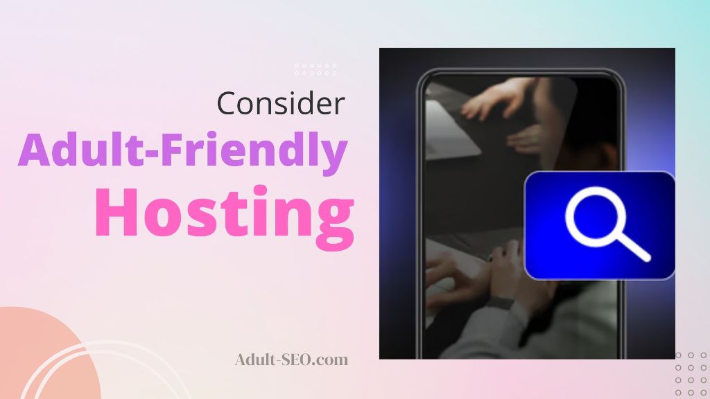 Adult friendly hosting