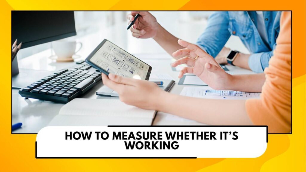 How to measure whether it's working