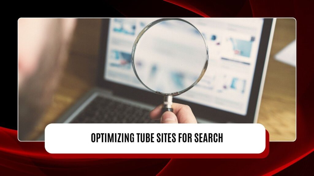 Optimizing Tube Sites for Search