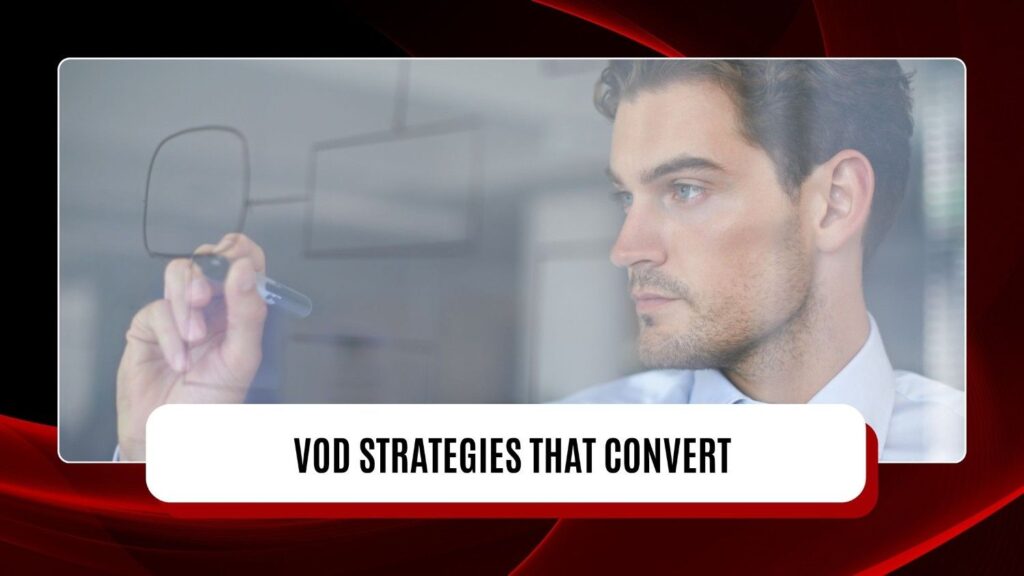 VOD Strategies that Convert