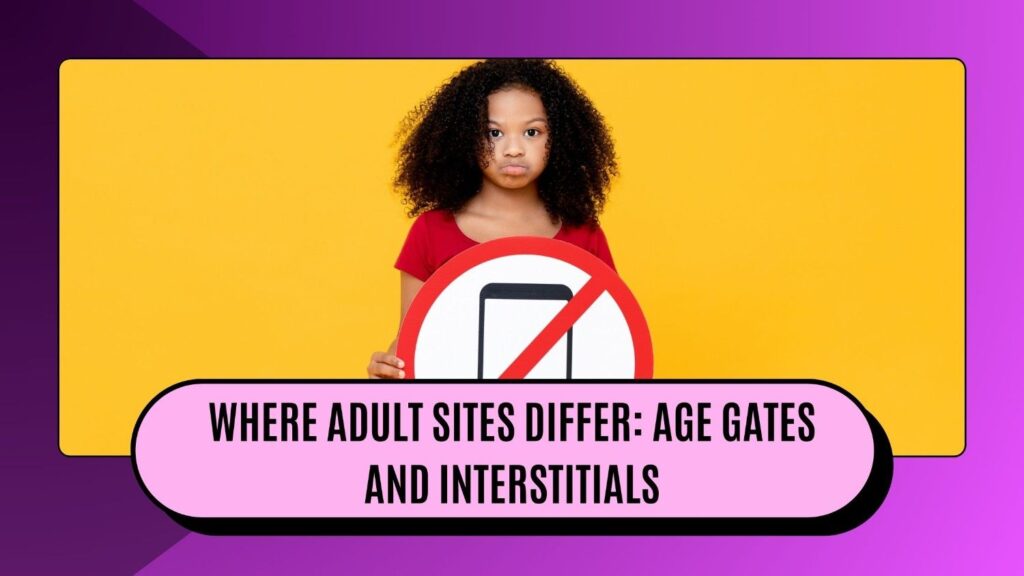 Where adult sites differ: Age gates and Interstitials