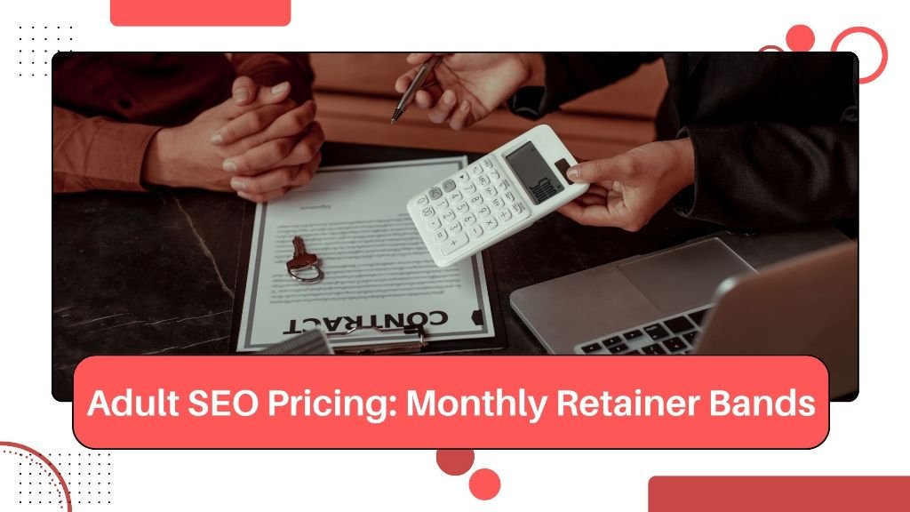 Adult SEO Pricing_ Monthly Retainer Bands