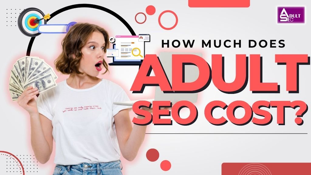 How Much Does Adult SEO Cost