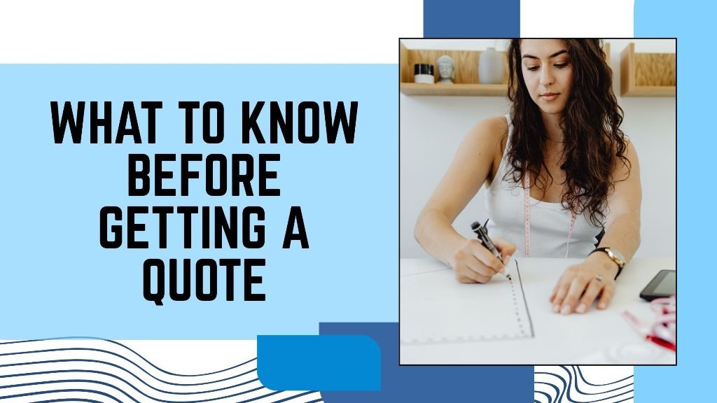 What to Know Before Getting a Quote